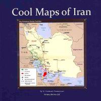 Cool Maps of Iran: Persian History, Oil Wealth, Politics, Population, Religion, Satellite, Wmd and More