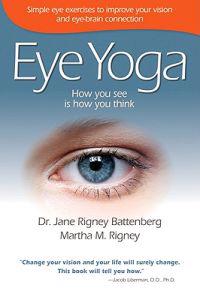 Eye Yoga: How You See Is How You Think