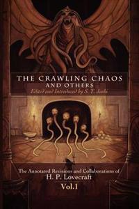 The Crawling Chaos and Others
