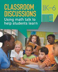 Classroom Discussions: Using Math Talk to Help Students Learn, Grades K-6