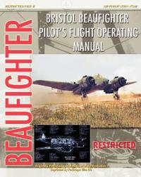 Bristol Beaufighter Pilot's Flight Operating Instructions