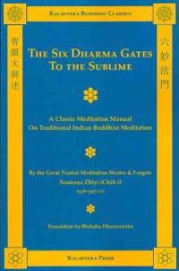 The Six Dharma Gates to the Sublime