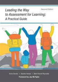Leading the Way to Assessment for Learning: A Practical Guide