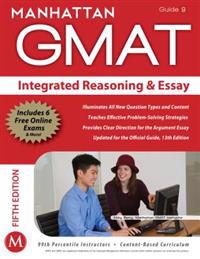 Integrated Reasoning and Essay GMAT Strategy Guide