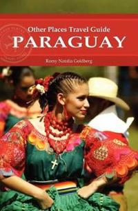 Paraguay (Other Places Travel Guide)