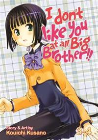 I Don't Like You at All, Big Brother!! 3-4