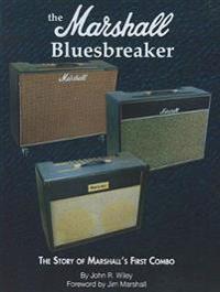 The Marshall Bluesbreaker: The Story of Marshall's First Combo