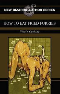 How to Eat Fried Furries