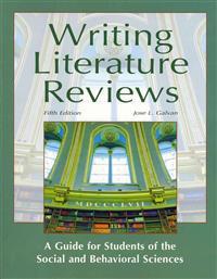 Writing Literature Reviews: A Guide for Students of the Social and Behavioral Sciences