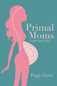 Primal Mums Look Good Naked