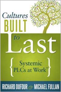 Cultures Built to Last: Systemic Plcs at Work