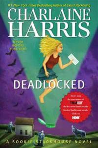 Deadlocked: A Sookie Stackhouse Novel
