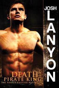 Death of a Pirate King: The Adrien English Mysteries