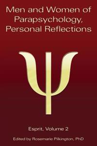 Men and Women of Parapsychology, Personal Reflections, Esprit Volume 2