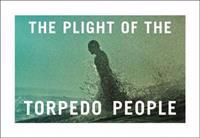 The Plight of the Torpedo People