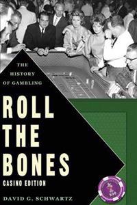 Roll the Bones: The History of Gambling (Casino Edition)