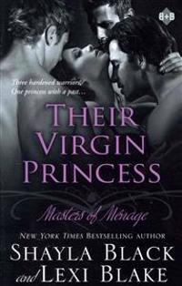 Their Virgin Princess: Masters of Menage, Book 4