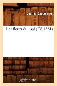 Les Fleurs Du Mal Ed 1861