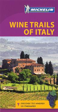 Michelin Wine Trails of Italy