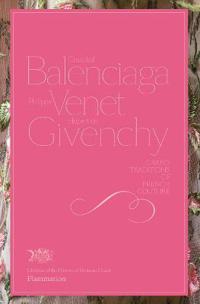 Cristobal Balenciaga, Philippe Venet, Hubert de Givenchy