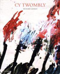 Cy Twombly: A Monograph