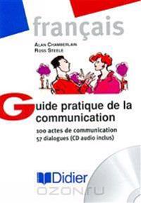 Guide pratique de la communication. Cahier de l'élève et CD
