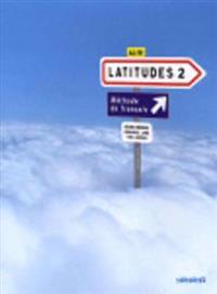 Latitudes Niveau A2 - Livre élève