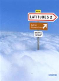 Latitudes Niveau A2. Cahier d'exercices