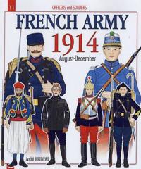 Officers and Soldiers of the French Army 1914