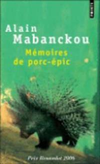 Mémoires de porc-épic, PRIX RENAUDOT 2006