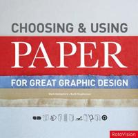 Choosing and Using Paper for Great Graphic Design