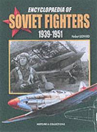 Encyclopedia of Soviet Fighters 1939-1951