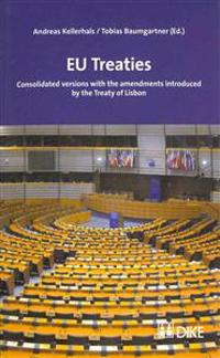 Eu Treaties: Consolidated Versions with the Amendments Introduced by the Treaty of Lisbon