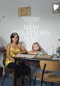 New Relations in Art and Society / Neue Bezugsfelder In Kunst Und Gesellschaft