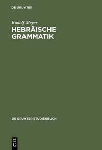 Hebraische Grammatik: Mit Einem Bibliographischen Nachwort