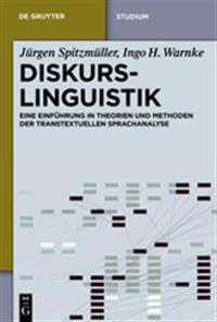 Diskurslinguistik: Eine Einfuhrung in Theorien Und Methoden Der Transtextuellen Sprachanalyse
