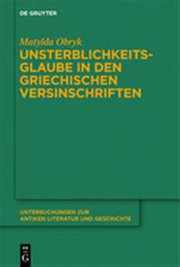 Unsterblichkeitsglaube in Den Griechischen Versinschriften