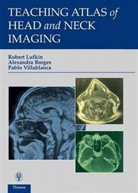 Teaching Atlas of Head and Neck Imaging