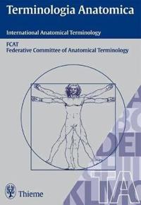 Terminologia Anatomica: International Anatomical Terminology