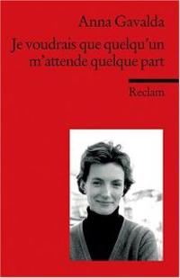 Je voudrais que quelqu'un m'attende quelque part