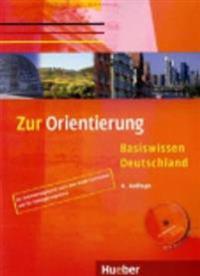 Zur Orientierung. Basiswissen Deutschland. Kursbuch mit Audio-CD