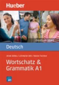 Deutsch üben. Wortschatz & Grammatik A1