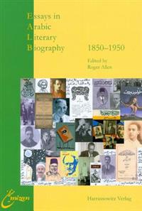 Essays in Arabic Literary Biography III: 1850-1950