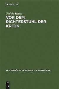 VOR Dem Richterstuhl Der Kritik: Die Musik in Friedrich Nicolais -Allgemeiner Deutscher Bibliothek-