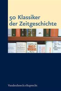 50 Klassiker Der Zeitgeschichte