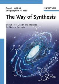 The Way of Synthesis: Evolution of Design and Methods for Natural Products