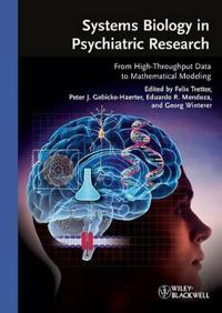 Systems Biology in Psychiatric Research: From High-Throughput Data to Mathematical Modeling