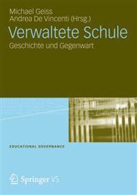 Verwaltete Schule: Geschichte Und Gegenwart