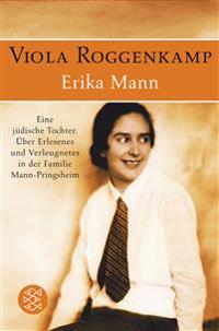 Erika Mann - Eine jüdische Tochter