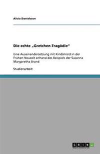 Die Echte Gretchen-Trag Die